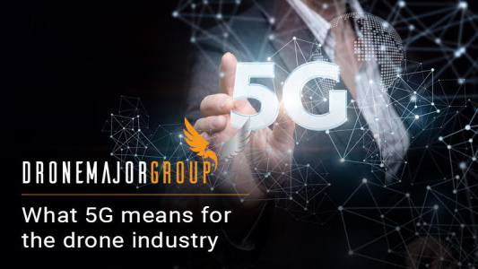 What 5G Means for the Drone Industry