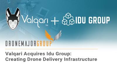 Valqari Acquires IDU Group, Creating World’s Most Comprehensive Drone Delivery Infrastructure System