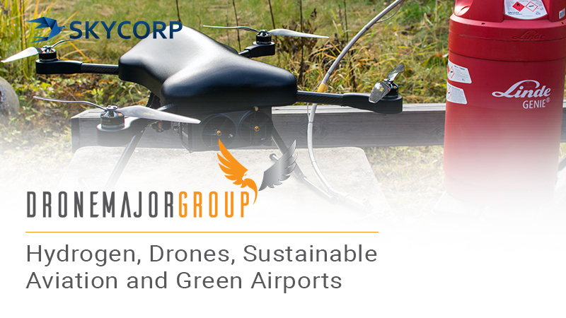 Hydrogen, Drones, Sustainable Aviation and Green Airports
